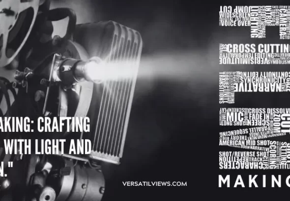 film making versatilviews